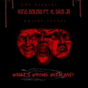 Whats Wrong With Me? (feat. Kevin Sam JR) [Explicit]