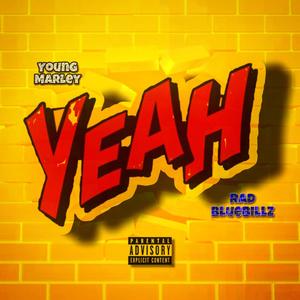 Yeah (feat. Rad BlueBillz) [Explicit]