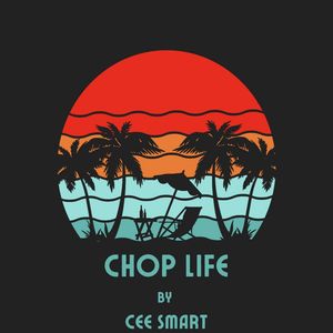 Chop life (Explicit)