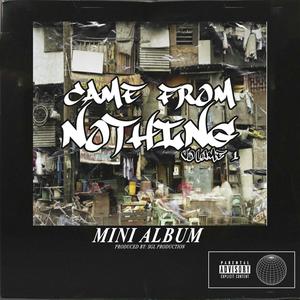 Came From Nothing, Vol. 1 (Explicit)