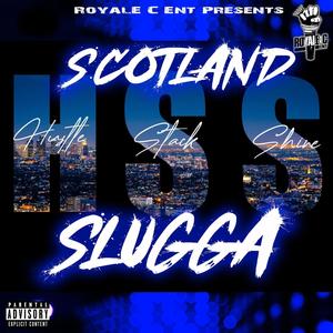 Scotland Slugga - Hustle-Stack-Shine (Explicit)