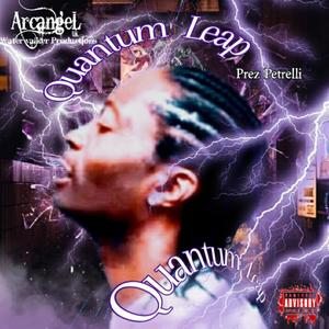 Quantum Leap (feat. Prez Petrelli) (Explicit)