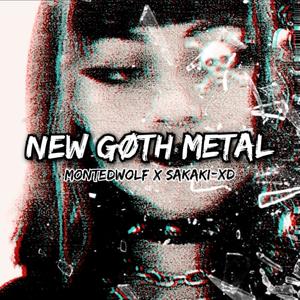 NEW GØTH METAL (Explicit)