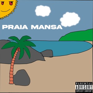 Praia Mansa (Explicit)