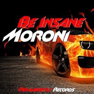 Be Insane (Original Mix)