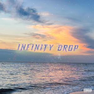 Infinity Drop (Explicit)