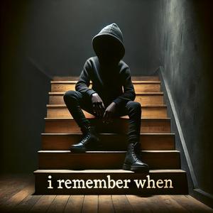 I Remember When