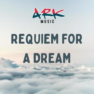 Requiem for a dream (Ark Music Remix)