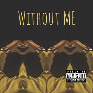 WITHOUT ME (Explicit)