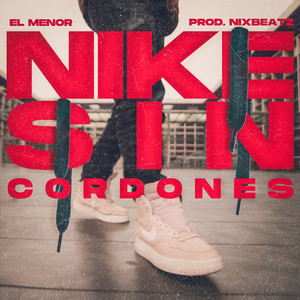 Nike Sin Cordones (Explicit)