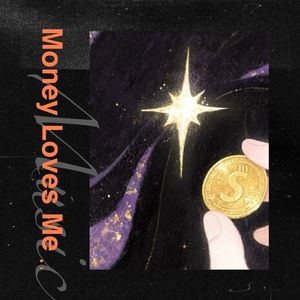 Money Loves Me-太上老君中国区指定传人