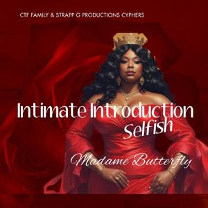 Intimate Introduction (Selfish) (feat. Strapp-G)