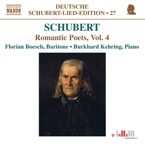 Schubert, F.: Lied Edition 27 - Romantic Poets, Vol. 4