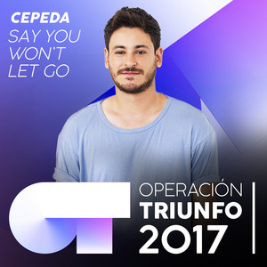 Say You Won't Let Go (Operación Triunfo 2017)