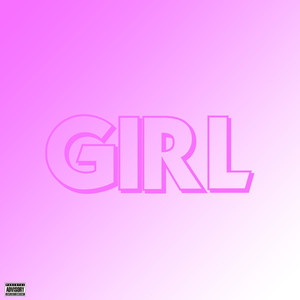 Girl (Explicit)