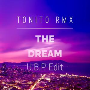 The Dream (U.B.P. Edit)