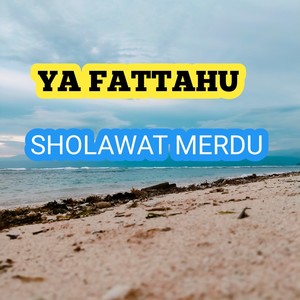 Ya Fattahu Sholawat