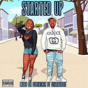 STARTED UP (feat. StarrBaddie) [Explicit]