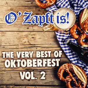 O'Zapft Is! (The Very Best of Oktoberfest, Vol. 2)