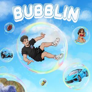 Bubblin (Explicit)