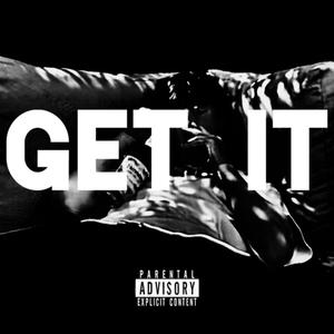 Get It (Explicit)