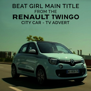 Beat Girl Main Title (From The "Renault Twingo - City Car" T.V. Advert)