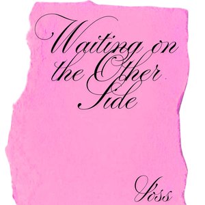 Waiting on the Other Side