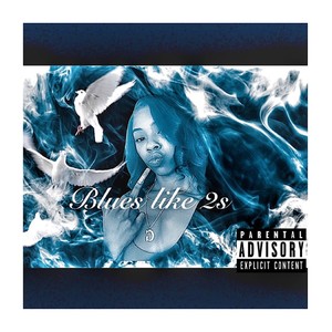 Blues like 2s (Explicit)