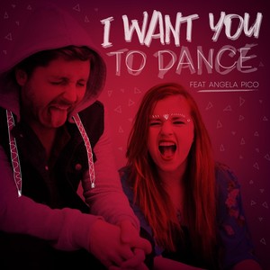 I Want You to Dance(feat. Angela Pico)
