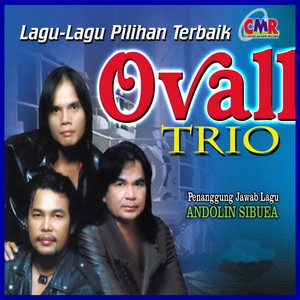 Lagu Lagu Pilihan Terbaik Ovall Trio