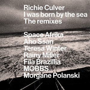 I Was Born by the Sea (The Remixes)