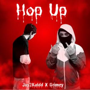 Hop Up (feat. Grimey) [Explicit]