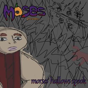 moses presents... morses’ hallows spook