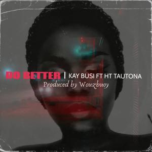 Do Better (feat. HT Tautona)