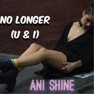 No Longer (U & I)