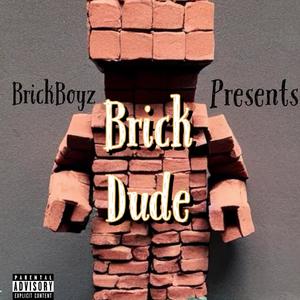 Brick Dude (Explicit)