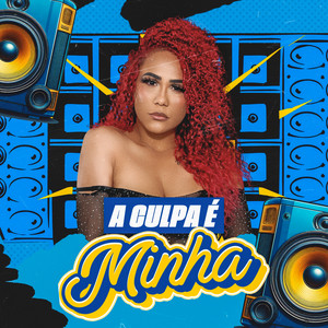 A CULPA É MINHA (Explicit)