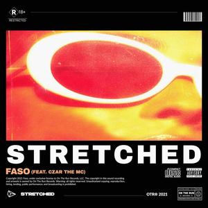 Stretched(feat. Czar the MC) (Explicit)