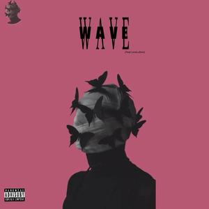 Wave (feat. LoveLufuno) (Explicit)