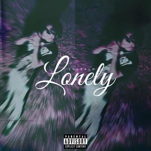 Lonely (Explicit)