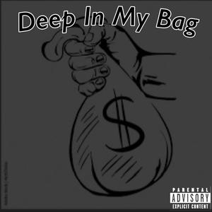 Deep In My Bag (feat. bhm babybro) [Explicit]