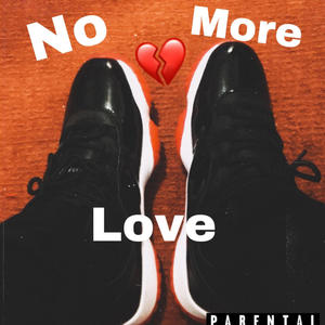 No More Love (feat. Ftn kd) [Explicit]