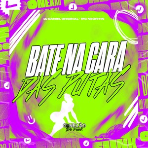 Bate na Cara Das Putas (Explicit)