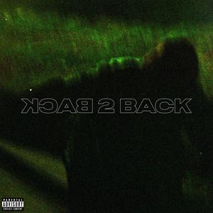 BACK 2 BACK (feat. JeFo Da Kidd) (Explicit)