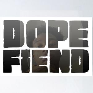 Dope Fiend