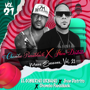 CHOMBO PANABLACK & JHON DISTRITO MUSIC SESSIONS, VOL. 21 (Explicit)