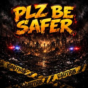 PLZ BE SAFER (prod.jamxxl) (Explicit)