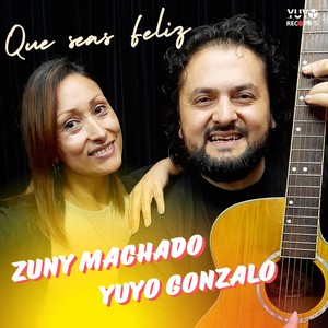 Que Seas Feliz (feat. Zuny Machado)