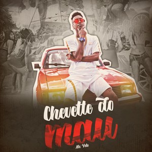 Chevette do Mau (Explicit)