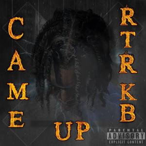 Came up (Explicit)